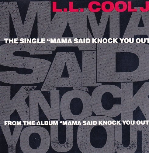 L.L. Cool J/Mama Said Knock You Out